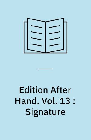 Edition After Hand. Vol. 13 : Signature