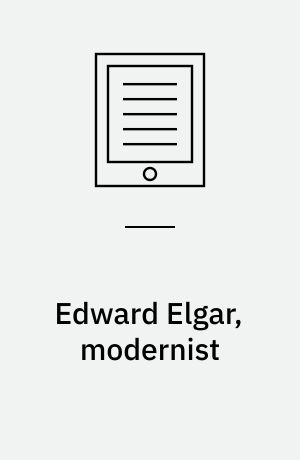 Edward Elgar, modernist