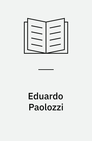 Eduardo Paolozzi : 6. Dezember bis 19. Januar 1975