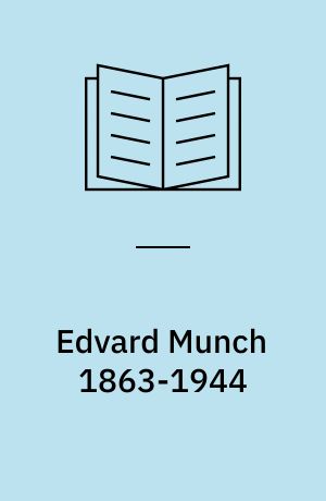 Edvard Munch 1863-1944 : Liljevalchs & Kulturhuset 25 mars - 15 maj 1977