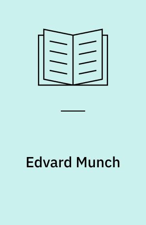 Edvard Munch : maler og fotograf : kunstneren og fotografiet