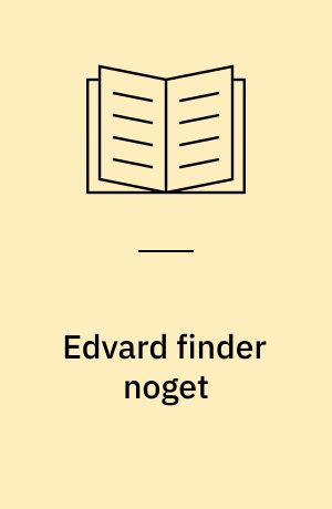 Edvard finder noget