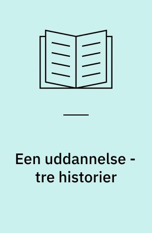 Een uddannelse - tre historier : Linda, Tove og Marie på P47 : evaluering af P47 - forsøg med en et-årig arbejdsmarkedsuddannelse for kvinder