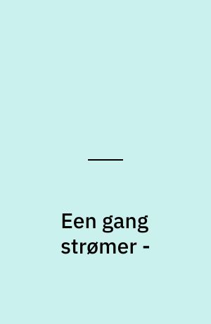 Een gang strømer -