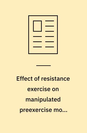 Effect of resistance exercise on manipulated preexercise mood states for male exercisers