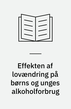 Effekten af lovændring på børns og unges alkoholforbrug