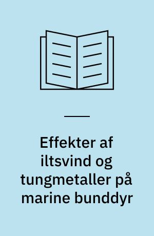 Effekter af iltsvind og tungmetaller på marine bunddyr