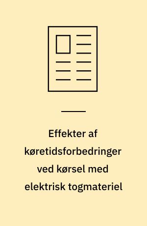 Effekter af køretidsforbedringer ved kørsel med elektrisk togmateriel