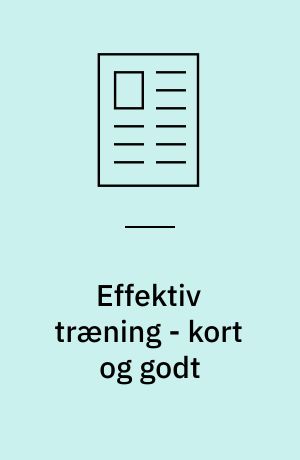 Effektiv træning - kort og godt