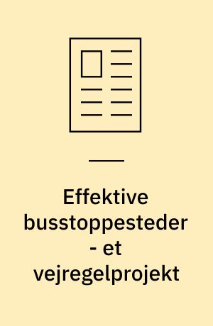 Effektive busstoppesteder - et vejregelprojekt