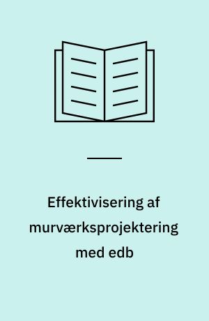 Effektivisering af murværksprojektering med edb
