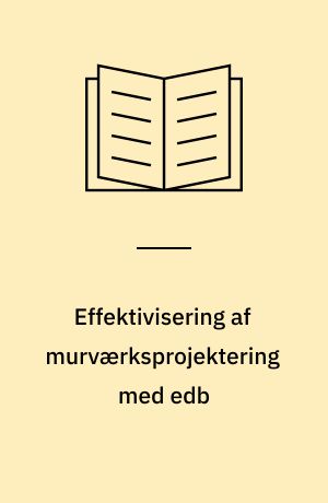 Effektivisering af murværksprojektering med edb