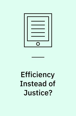 Efficiency Instead of Justice? : Searching for the Philosophical Foundations of the Economic Analysis of Law