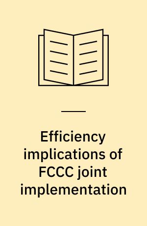 Efficiency implications of FCCC joint implementation : with special reference to carbon emissions reduction