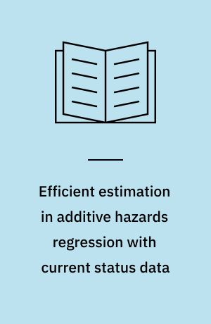 Efficient estimation in additive hazards regression with current status data