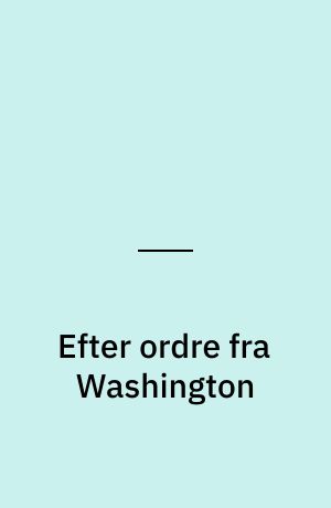 Efter ordre fra Washington