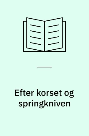 Efter korset og springkniven