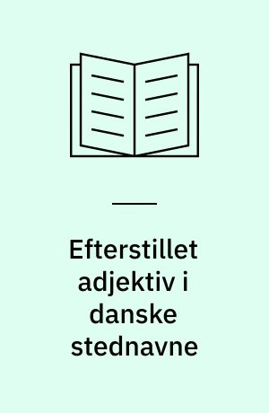 Efterstillet adjektiv i danske stednavne