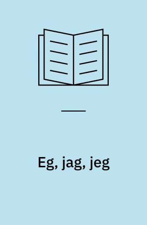 Eg, jag, jeg