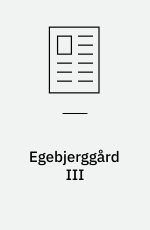 Egebjerggård III