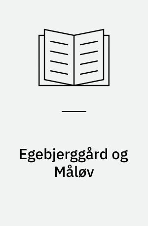 Egebjerggård og Måløv : en undersøgelse af to bydele i Ballerup Kommune