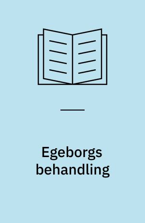 Egeborgs behandling : slutrapport