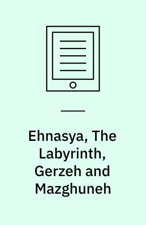Ehnasya, The Labyrinth, Gerzeh and Mazghuneh