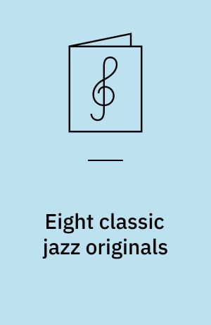 Eight classic jazz originals : you can play