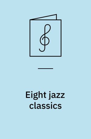 Eight jazz classics : for you to play -