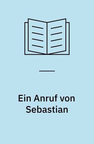 Ein Anruf von Sebastian