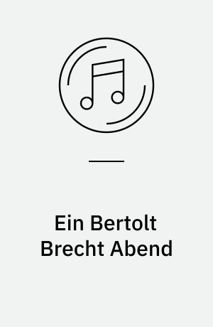 Ein Bertolt Brecht Abend : 2. Folge