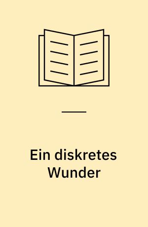 Ein diskretes Wunder : Erzählungen