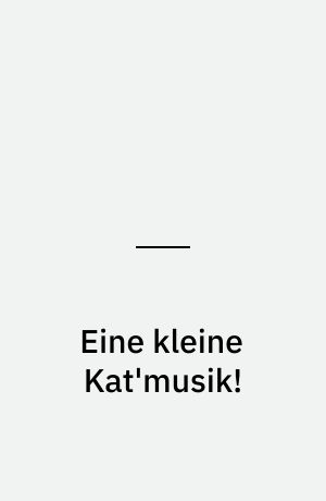 Eine kleine Kat'musik!