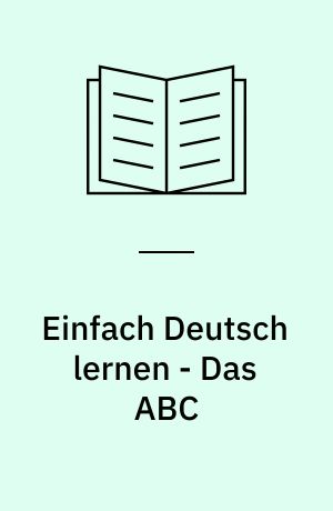 Einfach Deutsch lernen - Das ABC