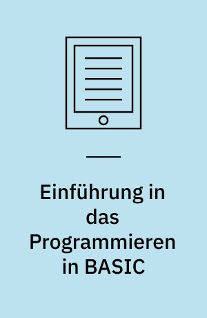 Einführung in das Programmieren in BASIC