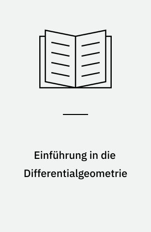 Einführung in die Differentialgeometrie