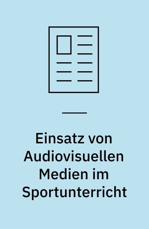 Einsatz von Audiovisuellen Medien im Sportunterricht