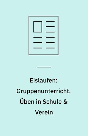 Eislaufen: Gruppenunterricht. Üben in Schule & Verein