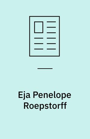 Eja Penelope Roepstorff : jeg har været SÅ happy som barn