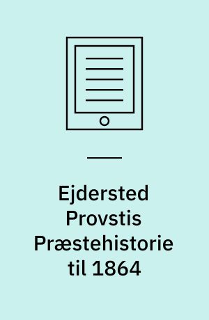 Ejdersted Provstis Præstehistorie til 1864