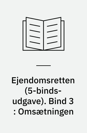 Ejendomsretten. Bind 3 : Omsætningen