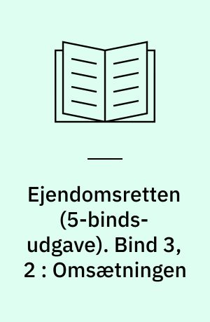 Ejendomsretten. Bind 3,2 : Omsætningen
