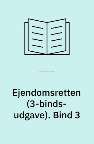 Ejendomsretten. Bind 3