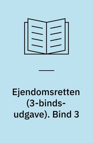 Ejendomsretten. Bind 3