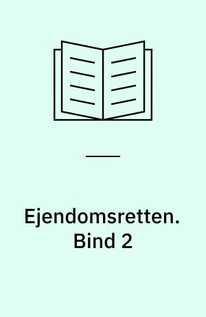Ejendomsretten. Bind 2