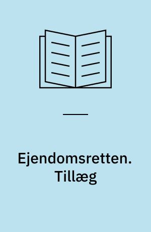 Ejendomsretten. Tillæg