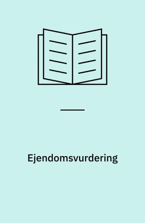 Ejendomsvurdering : ejendomsværdi, grundværdi, leksikon