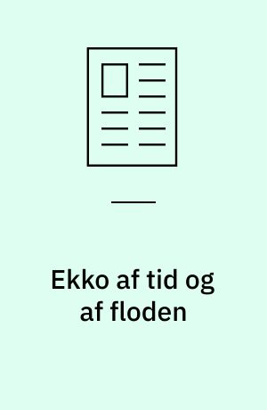 Ekko af tid og af floden : indfald og indfaldsveje til komponisten Crumb