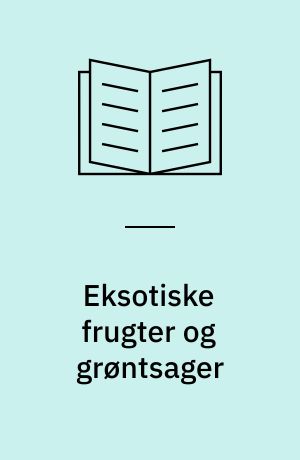 Eksotiske frugter og grøntsager