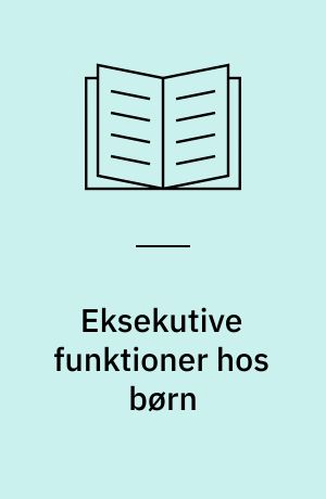 Eksekutive funktioner hos børn